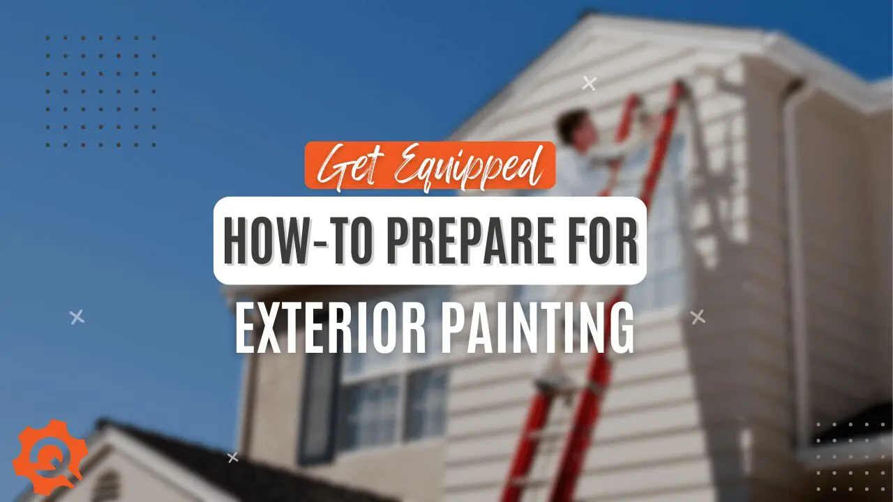 how to prepRE FOR EXTERIOR HOME PAINTING